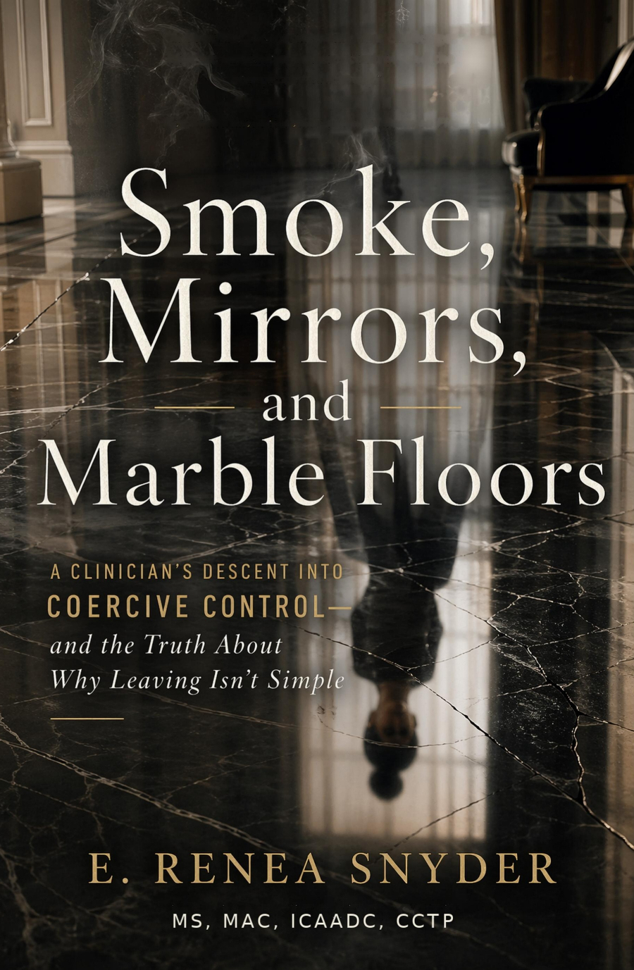 Smoke, Mirrors, and Marble Floors book cover